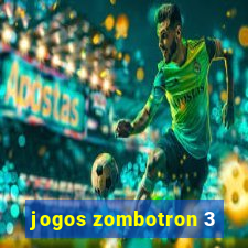 jogos zombotron 3